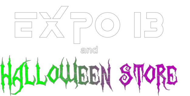 EXPO 13
and
Halloween Store